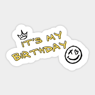 It’s my birthday with happy face and crown Sticker